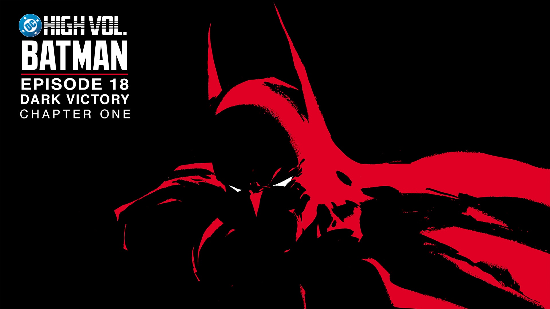 DC High Volume: Batman - Episode 18 - Dark Victory: Chapter 1